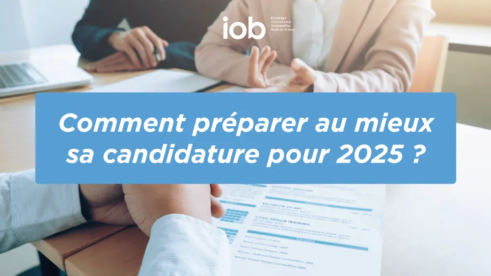 Comment préparer au mieux sa candidature pour 2025 en école d’ostéopathie ?