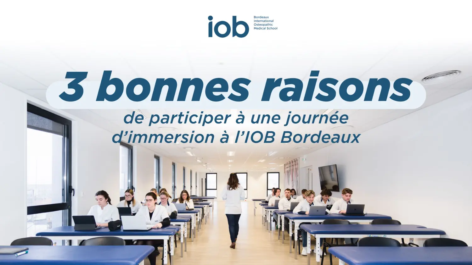 3-raisons-participation-journée-immersion-iob-bordeaux