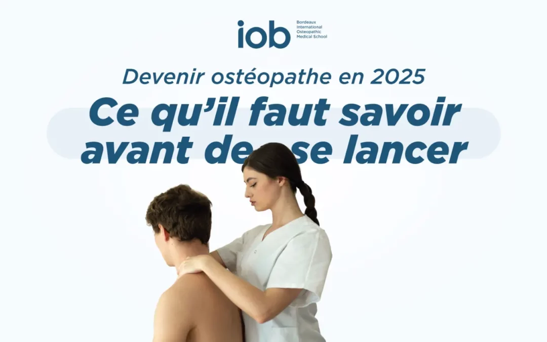 Poursuivre ses études pour devenir ostéopathe en 2025 : ce qu’il faut savoir avant de se lancer 